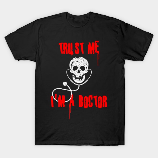 Halloween Trust Me I'm a Doctor T-Shirt by Mandz11